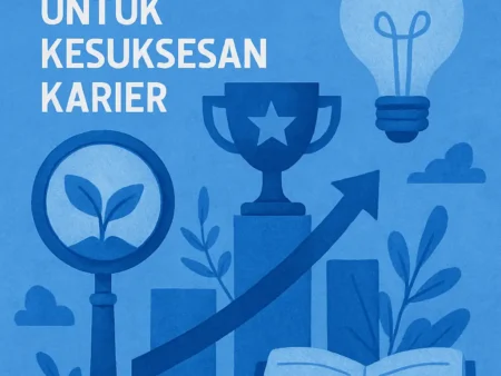 Cara Memaksimalkan Potensi Diri untuk Kesuksesan Karier